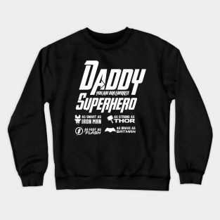 daddy superhero Crewneck Sweatshirt